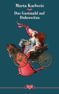 Cover: Das Gastmahl auf Dubrowitza - Das vergessene Buch