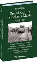 Cover: Durchbruch zur ZWICKAUER MULDE April 1945 - Verlag Rockstuhl
