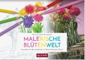 Cover: Malerische Bl&uuml;tenwelt - BLOOM'S