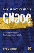 Cover: Die klare Botschaft der Gnade - Grace today Verlag