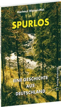 Abbildung von: SPURLOS - eine Geschichte aus Deutschland - Verlag Rockstuhl