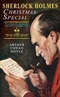 Cover: Sherlock Holmes Christmas Special: The Blue Carbuncle - Sherlock's Christmas Case & 63 Other Sherlock Holmes Thrillers in One Holiday Edition - e-artnow