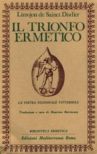 Abbildung von: Il trionfo ermetico. La pietra filosofale vittoriosa - Biblioteca ermetica;Edizioni Mediterranee