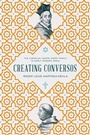 Cover: Creating Conversos - University of Notre Dame Press