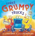 Cover: Three Grumpy Trucks - Little, Brown Young Readers