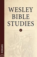 Cover: Wesley Bible Studies: Romans - Wesleyan Publishing House