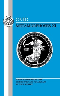 Enlarge image Cover: Metamorphoses: Bk.11 - Bristol Classical Press