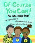 Cover: Of Course you Can/Ka Taea Tonu e Koe - OneTree House Ltd