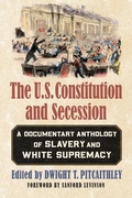 Cover: The U.S. Constitution and Secession - University Press of Kansas