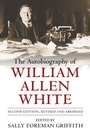Cover: The Autobiography of William Allen White - University Press of Kansas