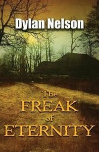 Enlarge image Cover: The Freak of Eternity - Dylan Nelson