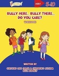 Cover: Bully Here Bully There, Do You Care? - Dara Publishing LLC