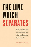 Cover: The Line Which Separates - University of Alberta Press