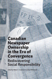Enlarge image Cover: Canadian Newspaper Ownership in the Era of Convergence - University of Alberta Press