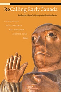Enlarge image Cover: ReCalling Early Canada - University of Alberta Press