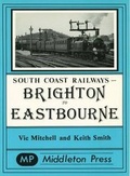Cover: Brighton to Eastbourne - Middleton Press