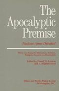 Cover: The Apocalyptic Premise - Ethics & Public Policy Center Inc.,U.S.
