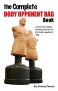Cover: The Complete Body Opponent Bag Book - Contemporary Fighting Arts