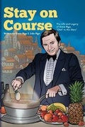 Cover: Stay on Course The Life and Legacy of Ennio Riga, "Chef to the Stars" - Stay on Course Series