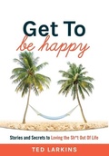 Cover: Get To Be Happy - Get to Principle LLC.