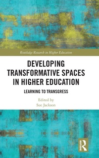 Enlarge image Cover: Developing Transformative Spaces in Higher Education - Routledge