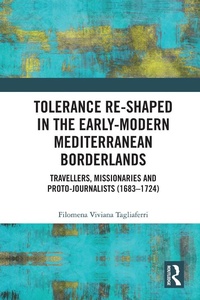 Abbildung von: Tolerance Re-Shaped in the Early-Modern Mediterranean Borderlands - Routledge