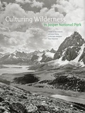 Cover: Culturing Wilderness in Jasper National Park - University of Alberta Press