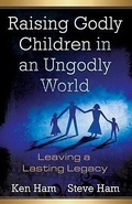 Cover: Raising Godly Children in an Ungodly World - Master Books