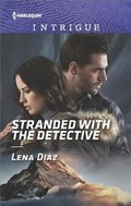 Cover: Stranded with the Detective - HARLEQUIN INTRIGUE