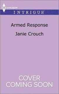 Enlarge image Cover: Armed Response - HARLEQUIN INTRIGUE