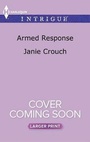 Cover: Armed Response - Harlequin Intrigue Larger Print