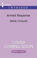 Cover: Armed Response - Harlequin Intrigue Larger Print