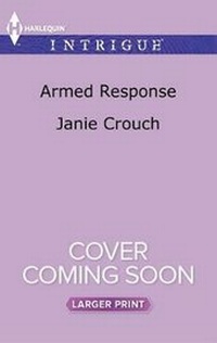 Enlarge image Cover: Armed Response - Harlequin Intrigue Larger Print