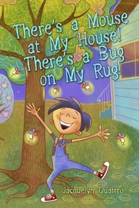 Enlarge image Cover: There's a Mouse at My House! There's a Bug on My Rug! - Lulu.com