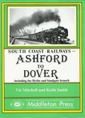 Cover: Ashford to Dover - Middleton Press