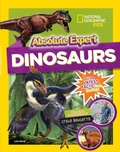 Cover: Absolute Expert: Dinosaurs - National Geographic Kids