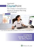 Cover: Lippincott CoursePoint for Timby's Introductory Medical-Surgical Nursing - Lippincott Williams and Wilkins