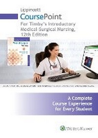 Enlarge image Cover: Lippincott CoursePoint for Timby's Introductory Medical-Surgical Nursing - Lippincott Williams and Wilkins