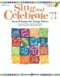Cover: Sing and Celebrate 7! Sacred Songs for Young Voice - Hal Leonard Corporation
