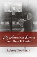 Cover: My American Dream and How It Ended - Bookbaby