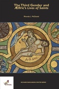 Cover: The Third Gender and Aelfric's Lives of Saints - Medieval Institute Publications