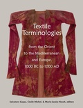 Cover: Textile Terminologies from the Orient to the Mediterranean and Europe, 1000 BC to 1000 AD - Zea Books