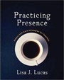 Cover: Practicing Presence - Stenhouse Publishers