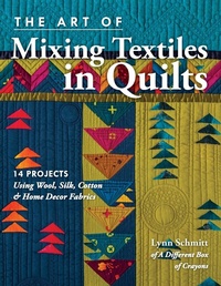 Enlarge image Cover: The Art of Mixing Textiles in Quilts - C & T Publishing
