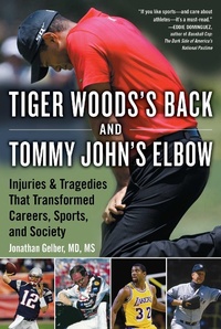Abbildung von: Tiger Woods's Back and Tommy John's Elbow - Sports Publishing LLC
