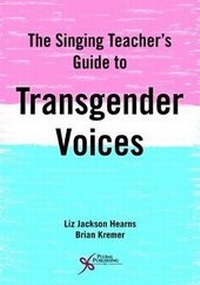 Abbildung von: The Singing Teacher's Guide to Transgender Voices - Plural Publishing Inc