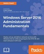 Cover: Windows Server 2016 Administration Fundamentals - Packt Publishing Limited