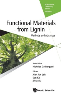 Enlarge image Cover: Functional Materials From Lignin: Methods And Advances - World Scientific Europe Ltd