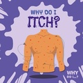 Cover: Why Do I Itch? - BookLife Publishing