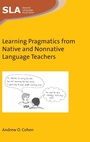 Cover: Learning Pragmatics from Native and Nonnative Language Teachers - Multilingual Matters